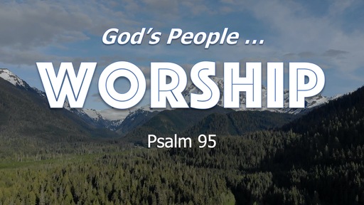 God's people ... WORSHIP