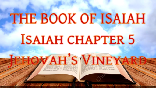 March 22, 2020 Isaiah  Jehovah’s Vineyard