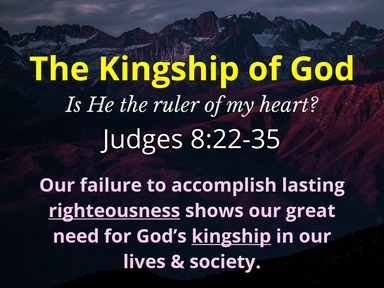 The Kingship of God: Is He the ruler of my heart?