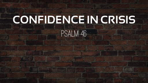 God: Our Confidence in Crisis