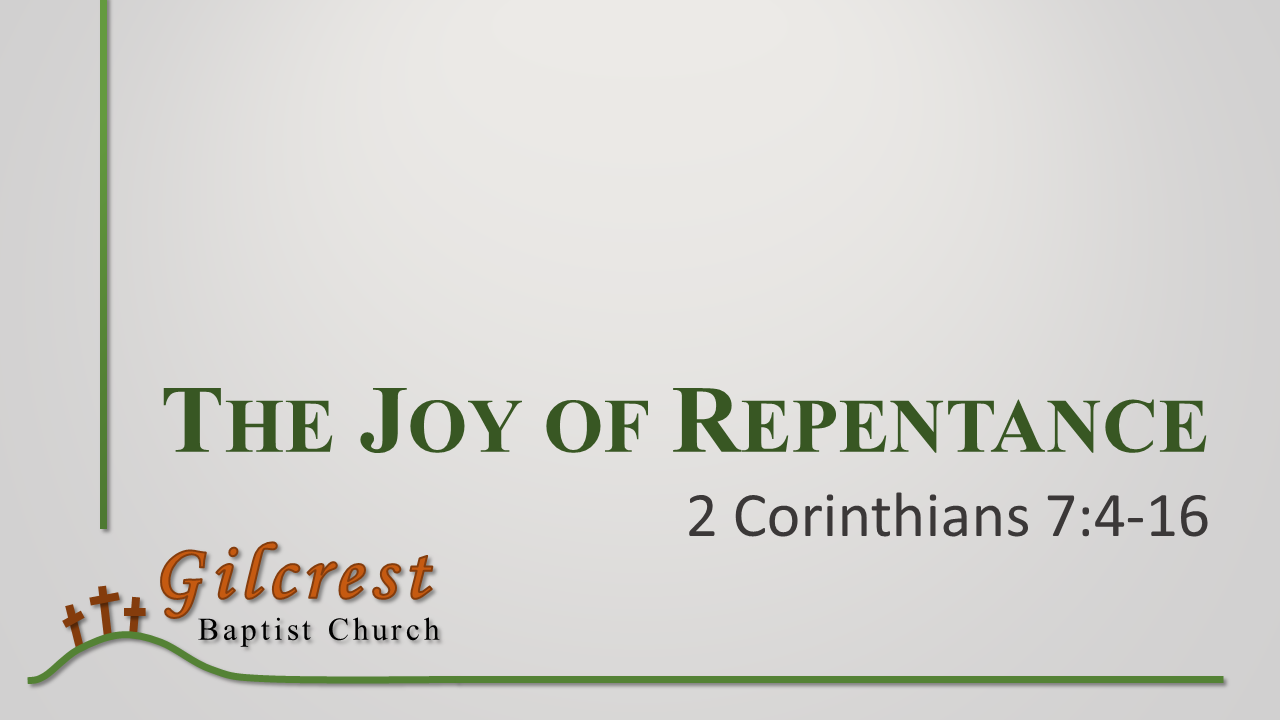 the-joy-of-repentance-2-corinthians-7-4-16-faithlife-sermons