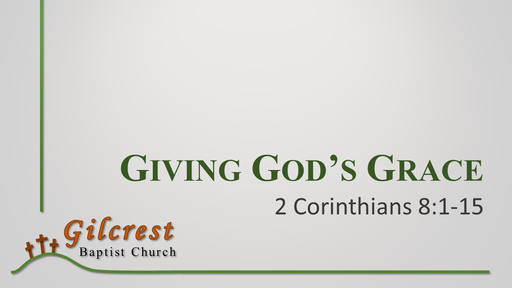 Giving God's Grace - 2 Corinthians 8:1-15