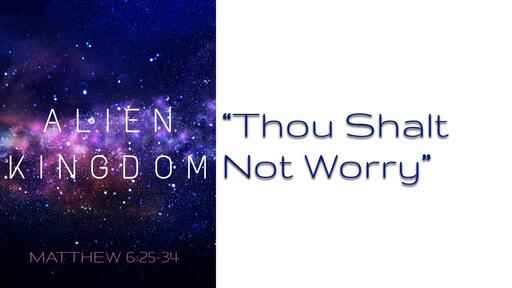 "Thou Shalt Not Worry" - March 22