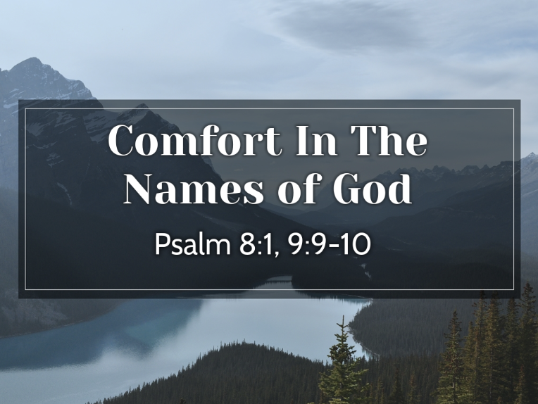 Comfort In The Names of God Logos Sermons