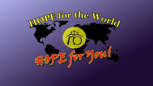Hope for the World, Hope for You!