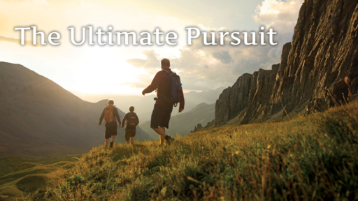The Ultimate Pursuit