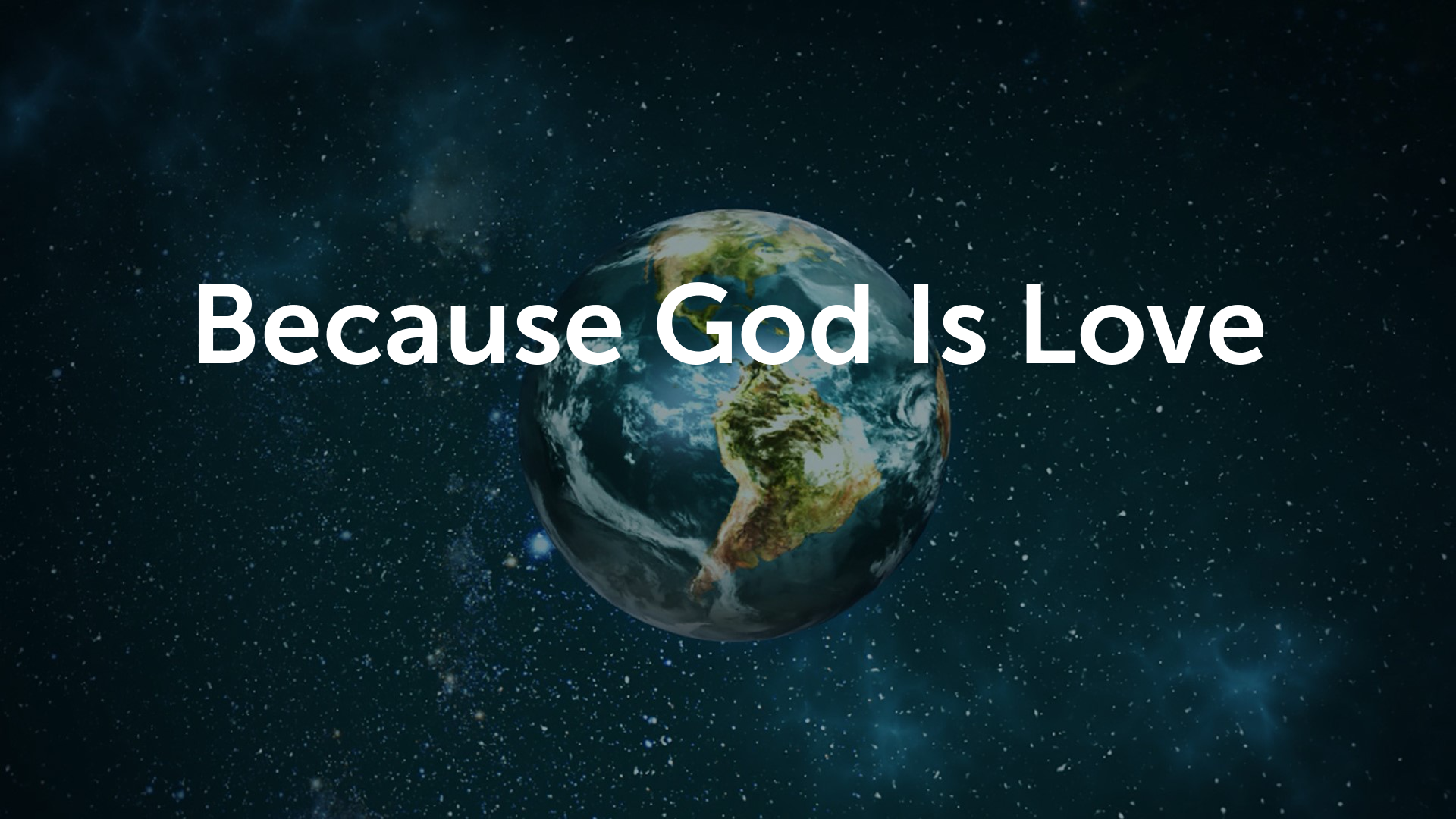 Because God is Love - Logos Sermons