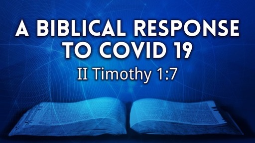 A Biblical Response to COVID 19