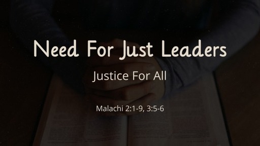 NEED FOR JUST LEADERS | JUSTICE FOR ALL