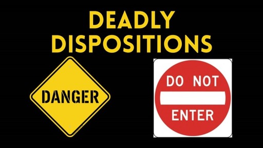 Deadly Dispositions