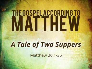3-15-2020 - A Tale of Two Suppers