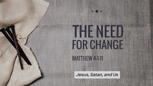 The Need for Change