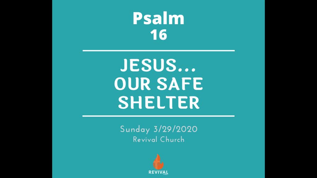 Jesus...Our Safe Shelter - Logos Sermons