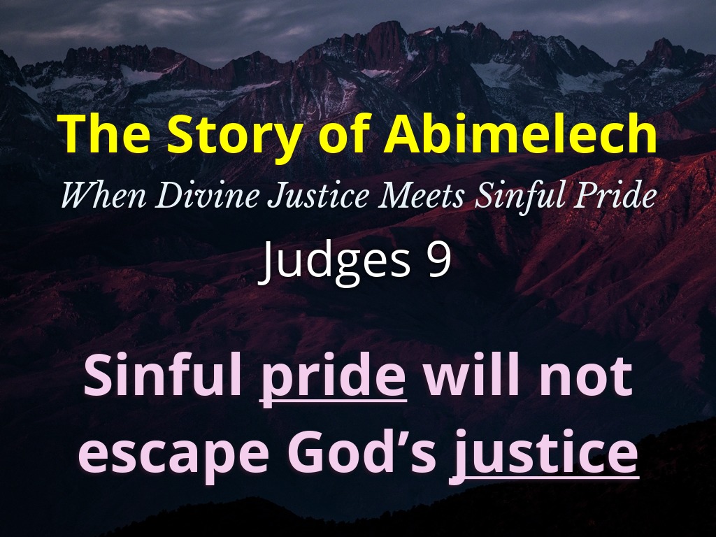 The Story of Abimelech: When Divine Justice Meets Sinful Pride - Faithlife  Sermons