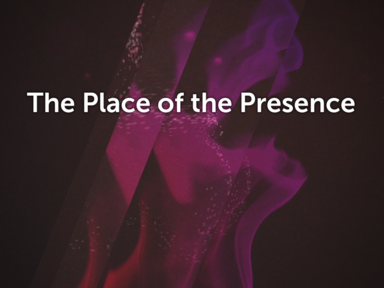 The Place of the Presence