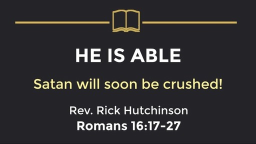 Romans 16 - He is Able