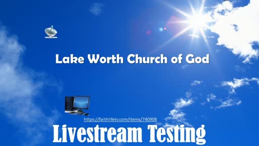 LWCOG Live Stream Easter Sunday Testing