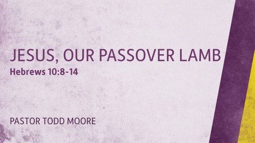 Jesus, Our Passover Lamb