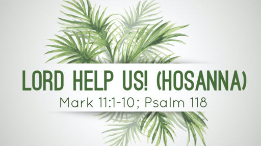 Lord Help Us! (Hosanna)