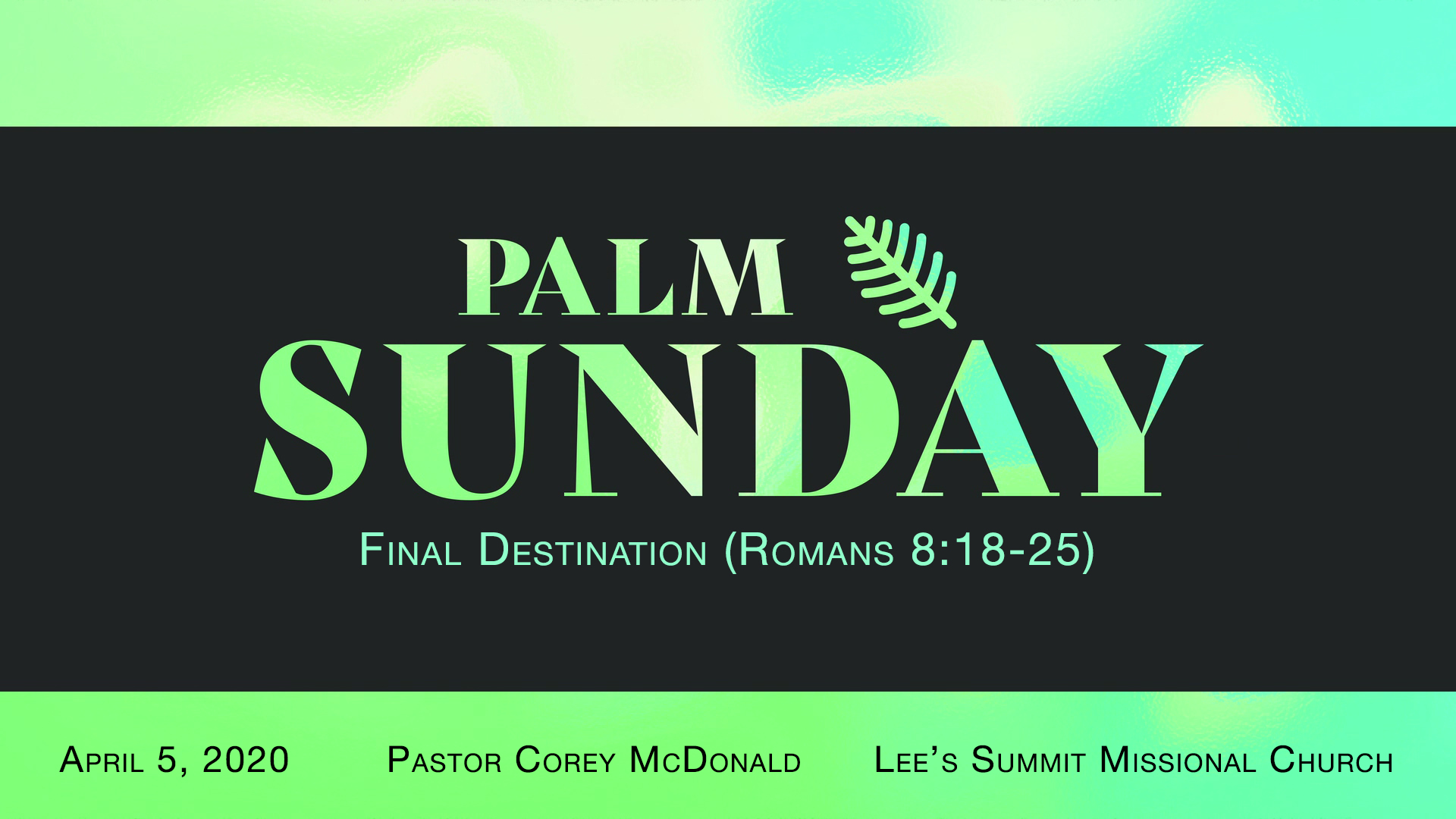 Palm Sunday Final Destination Logos Sermons