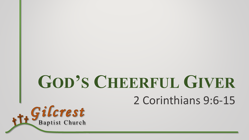 God's Cheerful Giver - 2 Corinthians 9:6-15