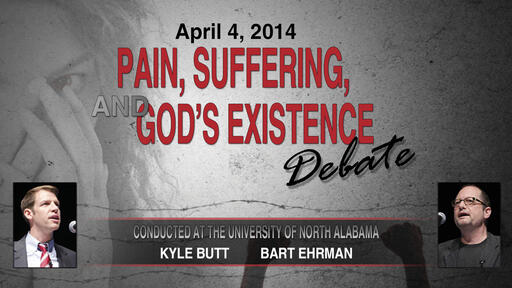 Pain, Suffering, and God's Existence Debate (Kyle Butt/Bart Ehrman)
