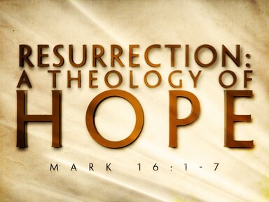 Resurrection: A Theology of Hope