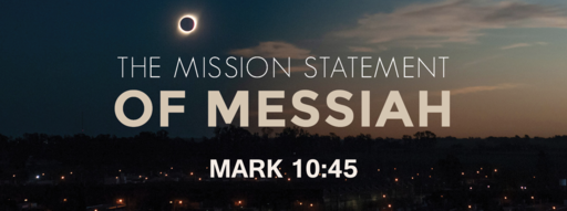 The Mission Statement of Messiah