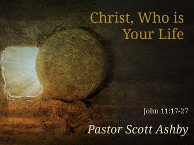 Christ, Who is Your Life