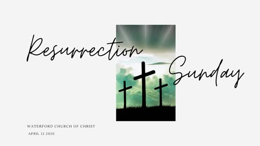 4/12/2020 - "Resurrection Sunday" 4/12/2020 - "Resurrection Sunday"