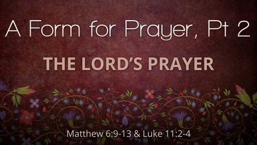 A Form for Prayer, pt 2