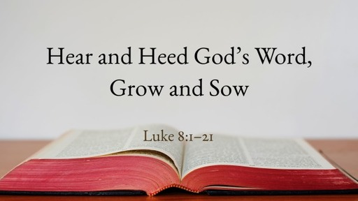 Luke 8:1-21