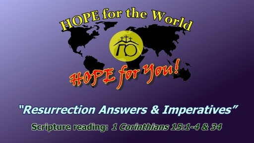 Resurrection Answers and Imperitives