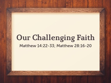 2020.04.19a Our Challenging Faith