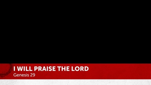 I Will Praise the Lord