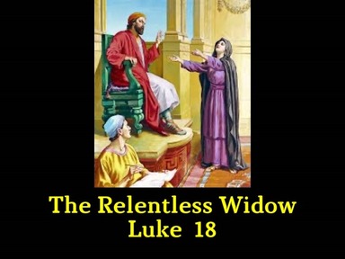 Wednesday Service-The Relentless Widow Luke 18