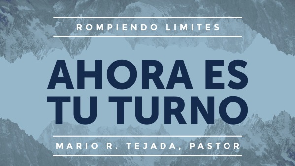 Ahora Es Tu Turno - Logos Sermons