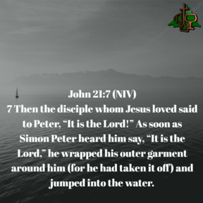 It is the Lord!  John 21:1-14