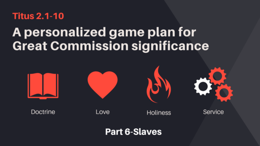 A Personalized Game Plan for Great Commission Significance, Part 5