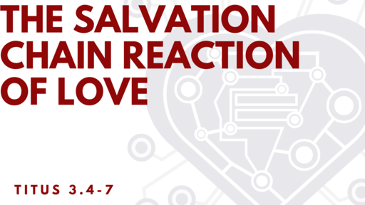 The Salvation Chain Reaction of Love