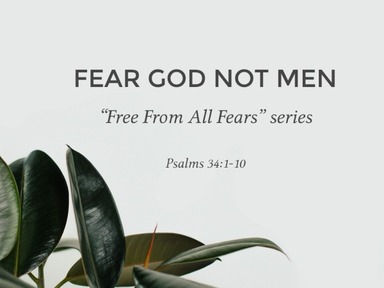 Pt. 6 - FEAR GOD NOT MEN