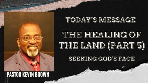 The Healing of the Land (Part 5)