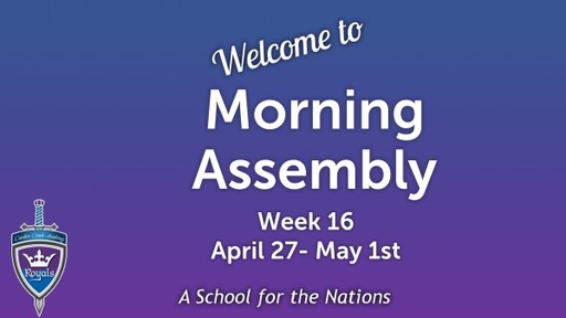 Morning Assembly Wk16