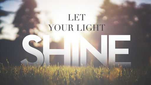 Let Your Light Shine, The Gospel of John Devotions
