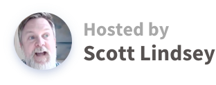 Hosted by Scott Lindsey