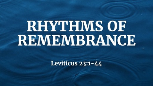 Rhythms of Remembrance