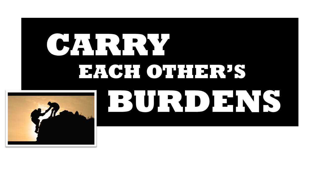 Carry Each Other's Burdens Logos Sermons