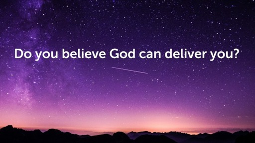 God will deliver you.