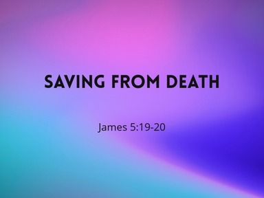 2020.05.03a Saving From Death
