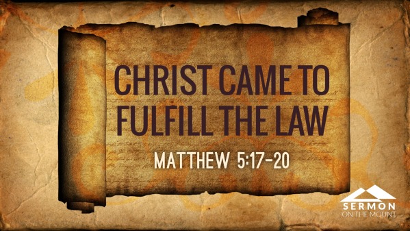 05-03-2020-christ-came-to-fulfill-the-law-faithlife-sermons